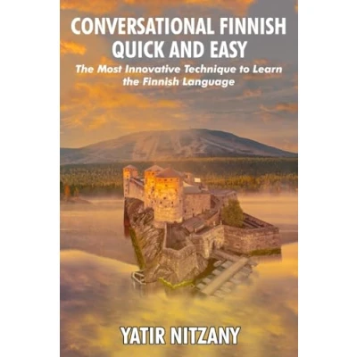 Abbildung von Conversational Finnish Quick and Easy: the Most Innovative Technique to Learn Language. Finnish, Travel Finland, Finland Guide