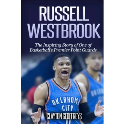 Abbildung von Russell Westbrook: The Inspiring Story of One Basketball&#039;s Premier Point Guards (Basketball Biography Books)