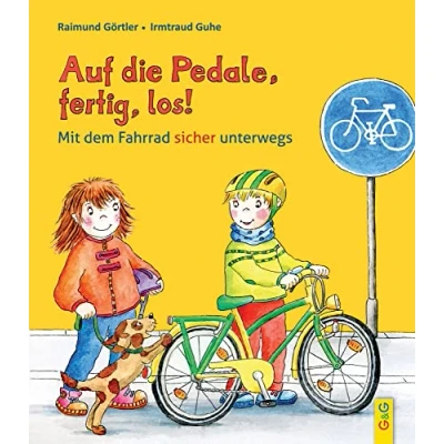 Abbildung von Auf die Pedale, fertig, los! Mit dem Fahrrad sicher unterwegs