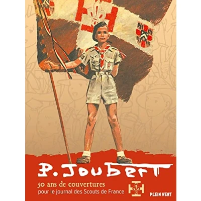 Abbildung von Pierre Joubert : 50 ans de couvertures pour le journal des Scouts France