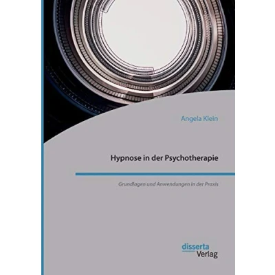 Abbildung von Hypnose in der Psychotherapie. Grundlagen und Anwendungen Praxis