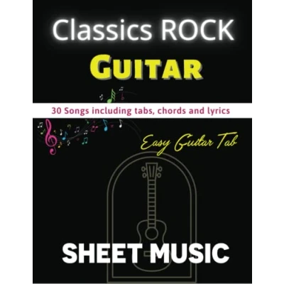 Abbildung von Classic Rock Sheet Music For Guitar: 30 Songs Easy Guitar Tab