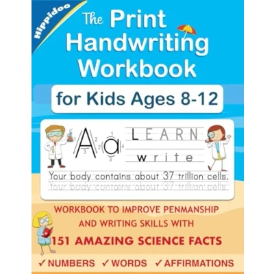 Abbildung von The Print Handwriting Workbook for Kids Ages 8 12: Improve Your Penmanship and Writing skills with Amazing Science Facts