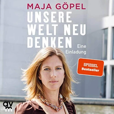Abbildung von Unsere Welt neu denken: Eine Einladung. Ungekürzte Ausgabe