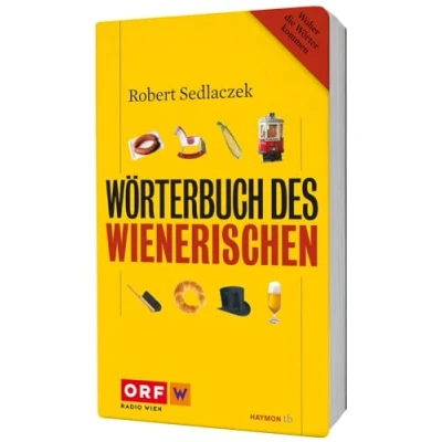 Abbildung von Wörterbuch des Wienerischen: Woher die Wörter kommen. Mehr als 3.000 Stichwörtern (HAYMON TASCHENBUCH)