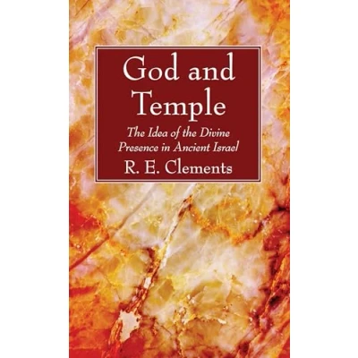 Abbildung von God and Temple: the Idea of Divine Presence in Ancient Israel