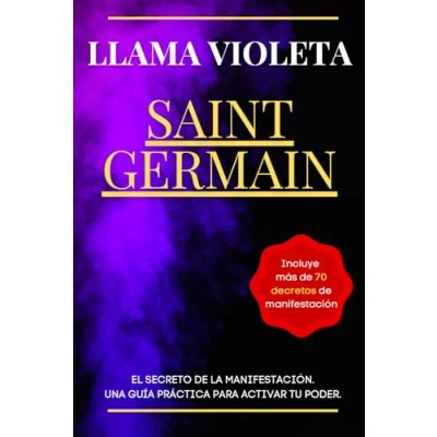 Abbildung von Llama Violeta Saint Germain El Secreto de la Manifestación: Una guía práctica para activar tu poder.