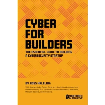 Abbildung von Cyber for Builders: The Essential Guide to Building a Cybersecurity Startup