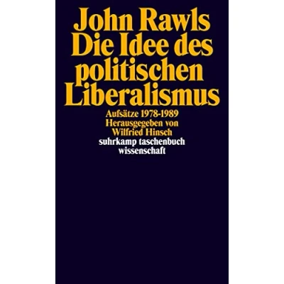 Abbildung von Die Idee des politischen Liberalismus: Aufsätze 19781989 (suhrkamp taschenbuch wissenschaft)