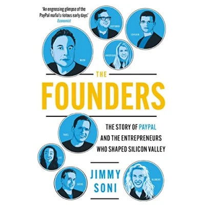 Abbildung von the Founders: Story of Paypal and Entrepreneurs who shaped Silicon Valley