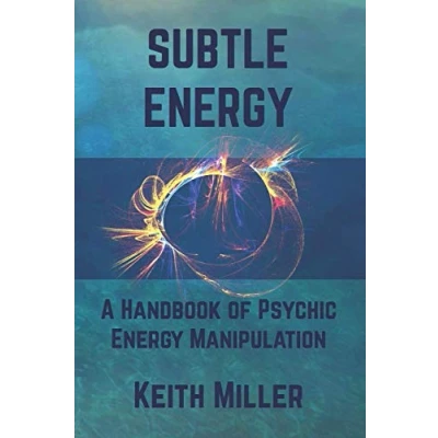 Abbildung von Subtle Energy: A Handbook of Psychic Energy Manipulation