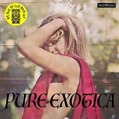 Abbildung von Pure Exotica: As Dug By Lux and Ivy