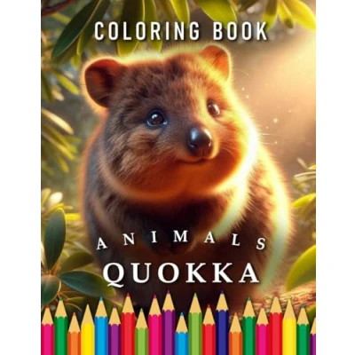 Abbildung von Quokka Animals Coloring Book: for Adults &amp; Children The perfect Gift Animal Lovers (Animals Books, Band 63)