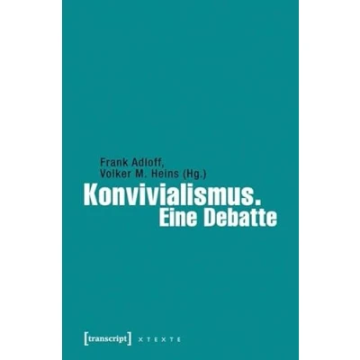 Abbildung von Konvivialismus. Eine Debatte (X Texte zu Kultur und Gesellschaft)