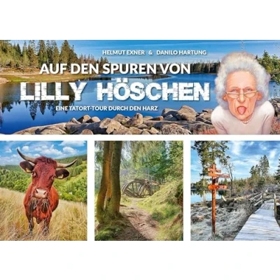Abbildung von Auf den Spuren von Lilly Höschen: Eine Tatort Tour durch Harz