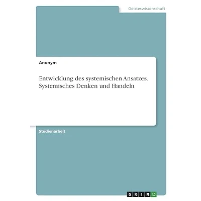 Abbildung von Entwicklung des systemischen Ansatzes. Systemisches Denken und Handeln