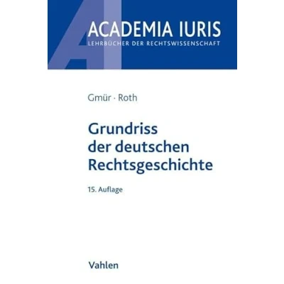 Abbildung von Grundriss der deutschen Rechtsgeschichte (Academia Iuris)