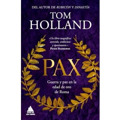 Abbildung von Pax: Guerra y paz en la edad de oro Roma (Ático Historia, Band 71)
