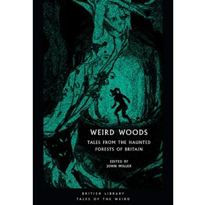 Abbildung von Weird Woods: Tales from the Haunted Forests of Britain (British Library Weird)