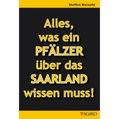 Abbildung von Alles was ein PFÄLZER über das SAARLAND wissen muss!
