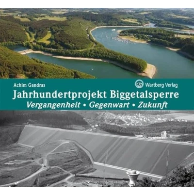 Abbildung von Jahrhundertprojekt Biggetalsperre Vergangenheit, Gegenwart, Zukunft (Historischer Bildband)