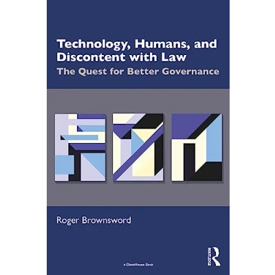 Abbildung von Technology, Humans, and Discontent with Law: The Quest for Better Governance