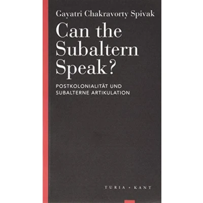 Abbildung von Can the Subaltern Speak?: Postkolonialität und subalterne Artikulation (Turia Reprint)