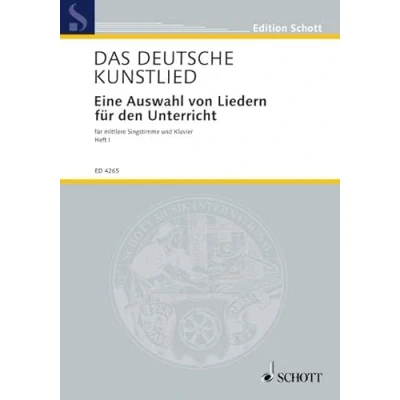 Abbildung von Das deutsche Kunstlied: Eine Auswahl von Liedern für den Unterricht. Singstimme und Klavier. (Edition Schott)
