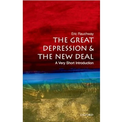 Abbildung von The Great Depression and New Deal: A Very Short Introduction (Very Introductions, Band 166)