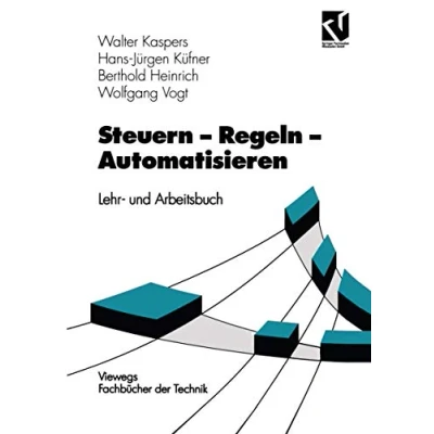 Abbildung von Steuern Regeln Automatisieren (German Edition): Lehr und Arbeitsbuch