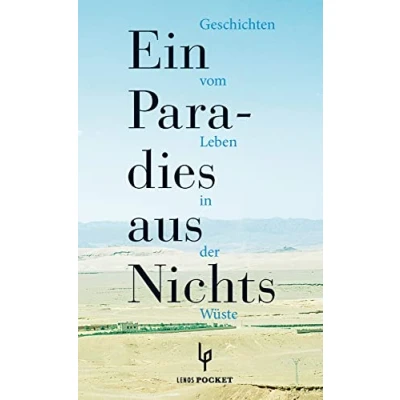 Abbildung von Ein Paradies aus Nichts: Geschichten vom Leben in der Wüste (LP)