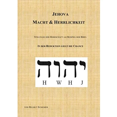 Abbildung von Jehova Macht &amp; Herrlichkeit: Strategie der Herrschaft am Beispiel Bibel