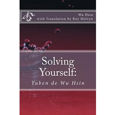 Abbildung von Solving Yourself: Yuben de Wu Hsin (The Illumination of Hsin, Band 3)