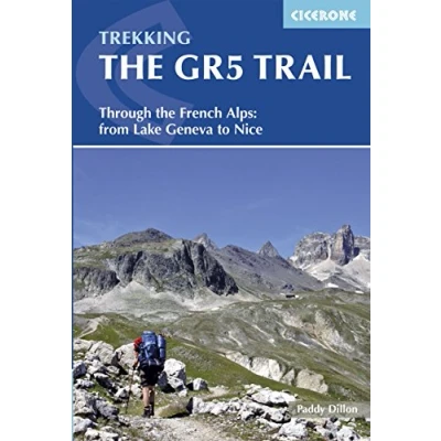 Abbildung von the GR5 Trail: Through French Alps from Lake Geneva to Nice (Cicerone guidebooks)