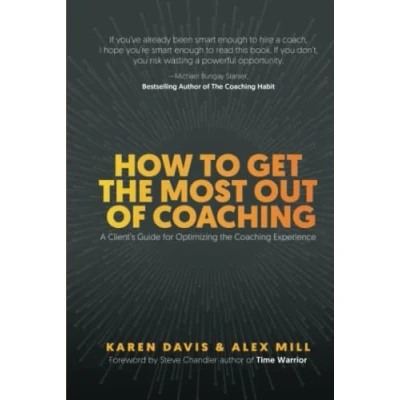 Abbildung von How to Get the Most Out of Coaching: A Client’s Guide for Optimizing Coaching Experience