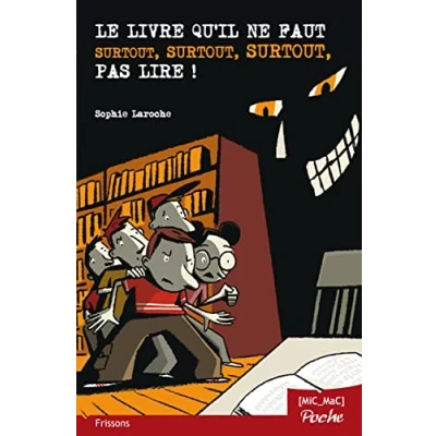 Abbildung von Le livre qu&#039;il ne faut surtout, pas lire ! (poche)