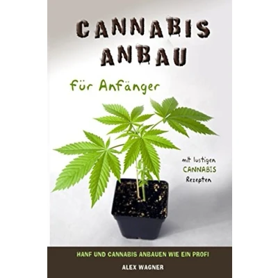 Abbildung von Cannabis Anbau für Anfänger Hanf und anbauen wie ein Profi mit lustigen Rezepten
