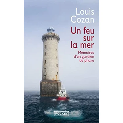 Abbildung von Un feu sur la mer Mémoires d&#039;un gardien de phare