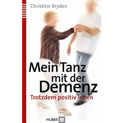 Abbildung von Mein Tanz mit der Demenz: Trotzdem positiv leben