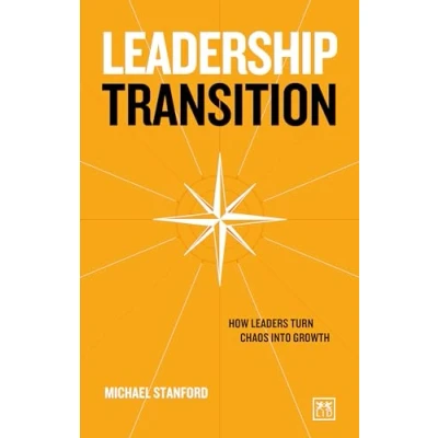 Abbildung von Leadership Transition: How leaders turn chaos into growth