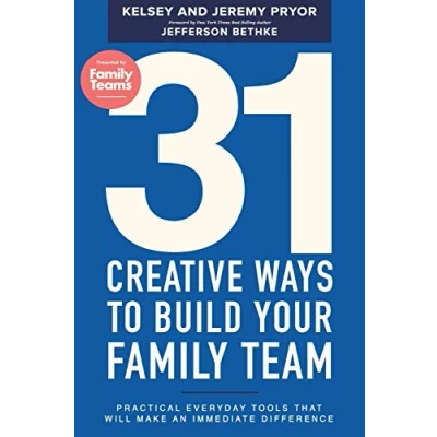 Abbildung von 31 Creative Ways to Build Your Family Team: Practical Everyday Tools That Will Make an Immediate Difference