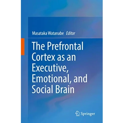 Abbildung von The Prefrontal Cortex as an Executive, Emotional, and Social Brain