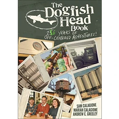 Abbildung von The Dogfish Head Book: 26 Years of Off Centered Adventures!