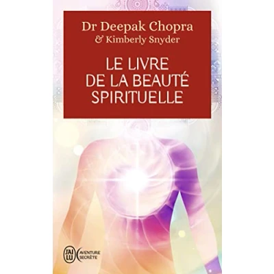 Abbildung von Le livre de la beauté spirituelle: Les 6 piliers qui nous conduisent à un équilibre parfait