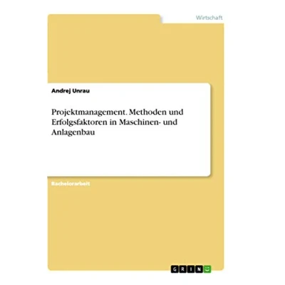 Abbildung von Projektmanagement. Methoden und Erfolgsfaktoren in Maschinen Anlagenbau