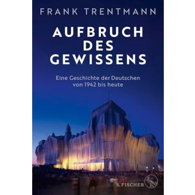 Abbildung von Aufbruch des Gewissens: Eine Geschichte der deutschen von 1942 bis heute »Ein fesselndes Buch, das uns ins Zentrum Selbstverständnisses führt.« Christopher Clark
