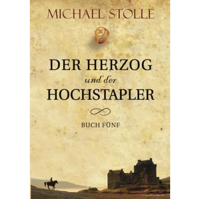 Abbildung von der Herzog und Hochstapler: Historischer Roman (Herzog von Hertford, Band 5)