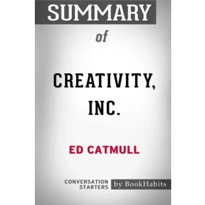 Abbildung von Summary of Creativity, Inc. by Ed Catmull Conversation Starters