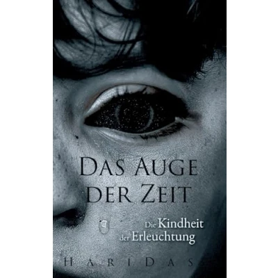 Abbildung von Das Auge der Zeit: Die Kindheit Erleuchtung