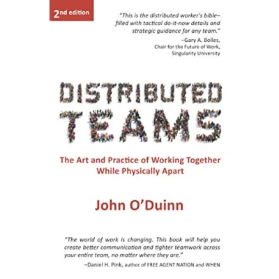 Abbildung von Distributed Teams: The Art and Practice of Working Together While Physically Apart